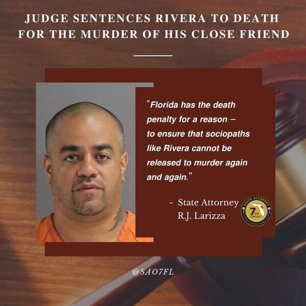 Judge Sentences Rivera to Death for the Murder of his Close Friend